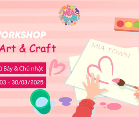 WORKSHOP FUN ART & CARFT TẠI MIATOWN CỰC HẤP DẪN