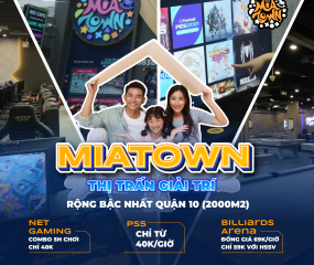 Top 10 Khu Vui Chơi Tại TP.HCM – Miatown Top 1 Lựa Chọn Hoàn Hảo