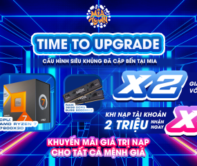Time To Upgrade - Đã Đến Lúc Lên Đời Cực Cháy Tại MiaTown