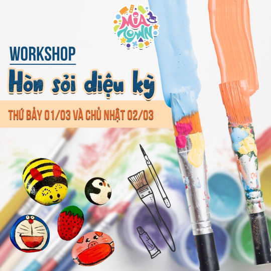 Khám Phá Thế Giới Sắc Màu Cùng WORKSHOP Hòn Sỏi Diệu Kỳ