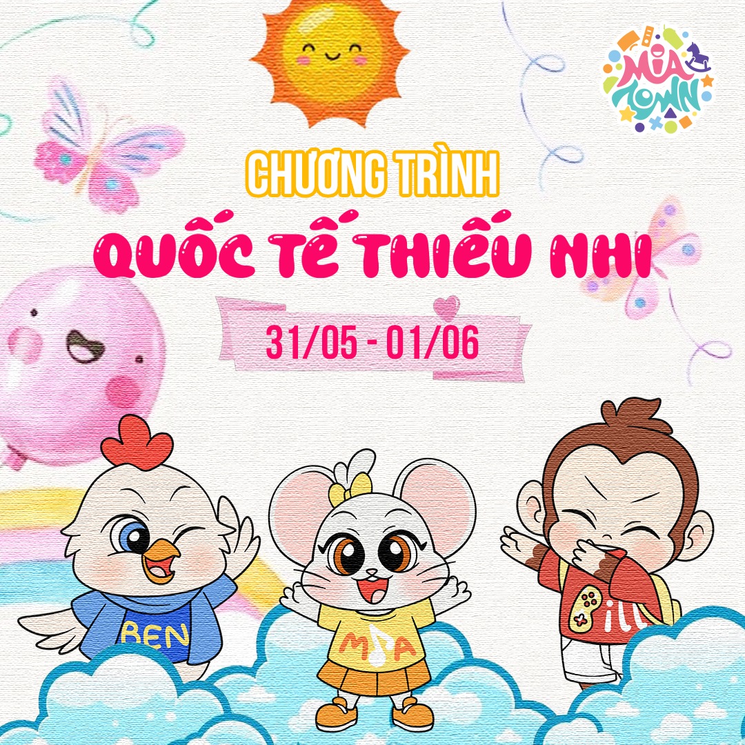 Chào Đón Quốc Tế Thiếu Nhi - Mùa Hè Vui Bất Tận Tại MiaTown